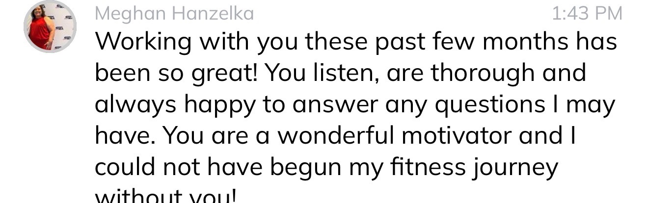 Client testimonial message from Meghan Hanzelka about coaching with Jess